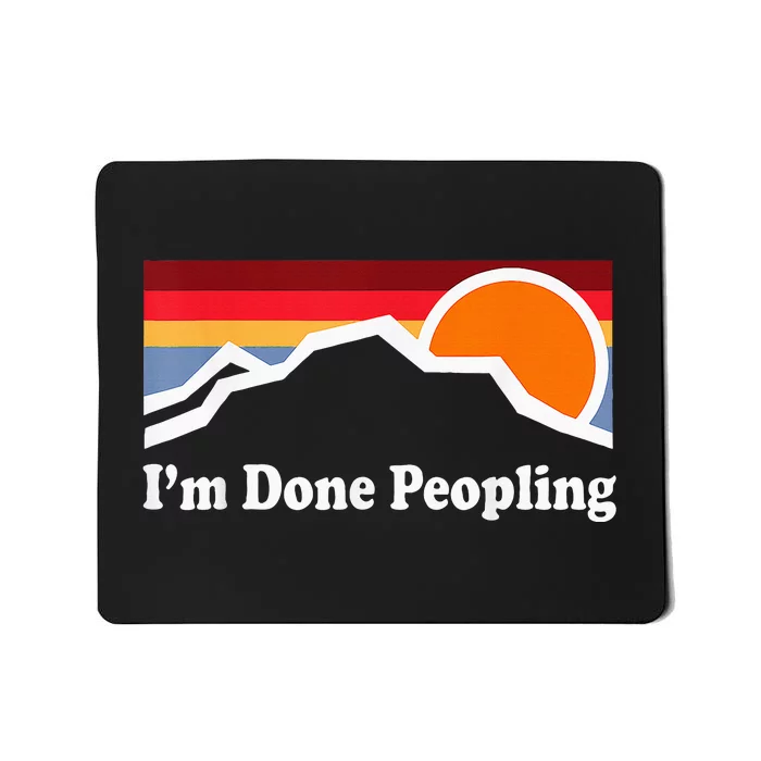 IM Done Peopling Mousepad