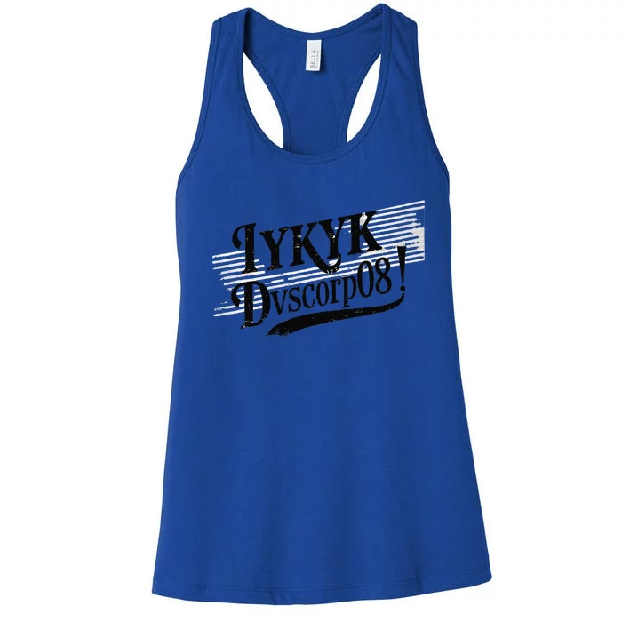 Iykyk Dvscorp08! Password Funny Georgia Voter Sarcasm Humor Women's Racerback Tank