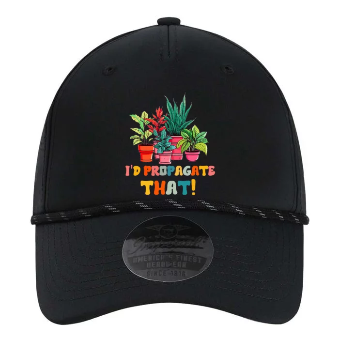 I D Propagate That Funny Plant Lover Gardener Gardening Performance The Dyno Cap