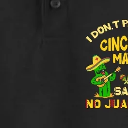 I Don't Party On Cinco De Mayo Said No Juan Ever Cactus Dry Zone Grid Performance Polo