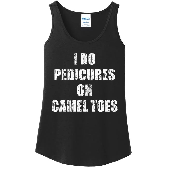 I Do Pedicures On Camel Toes Ladies Essential Tank