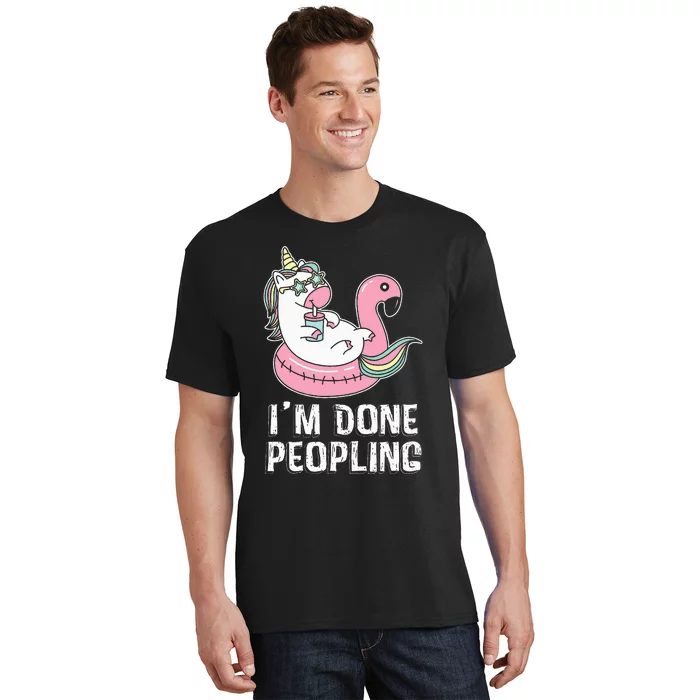 I'm Done Peopling Funny Unicorn Gift T-Shirt