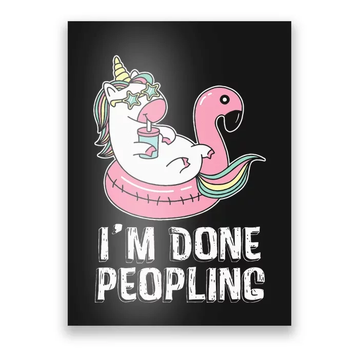 I'm Done Peopling Funny Unicorn Gift Poster