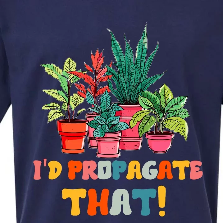 I D Propagate That Funny Plant Lover Gardener Gardening Sueded Cloud Jersey T-Shirt