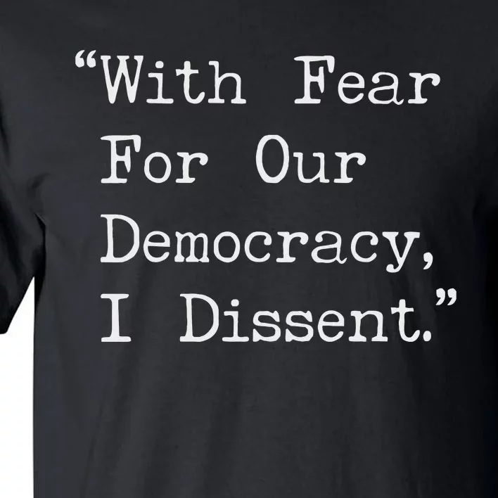 I Dissent Preserve Democracy Tall T-Shirt