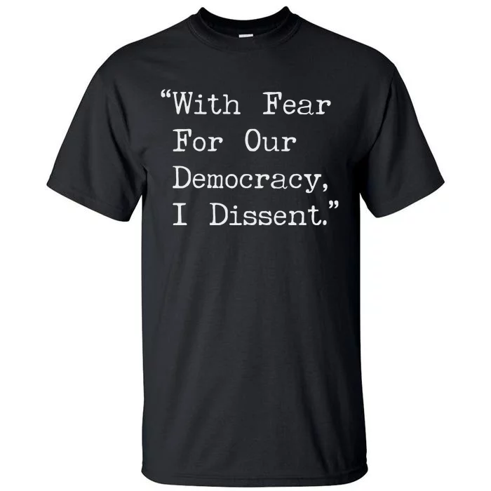 I Dissent Preserve Democracy Tall T-Shirt