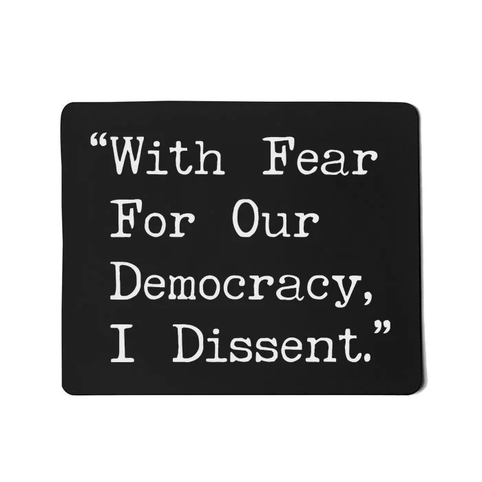 I Dissent Preserve Democracy Mousepad