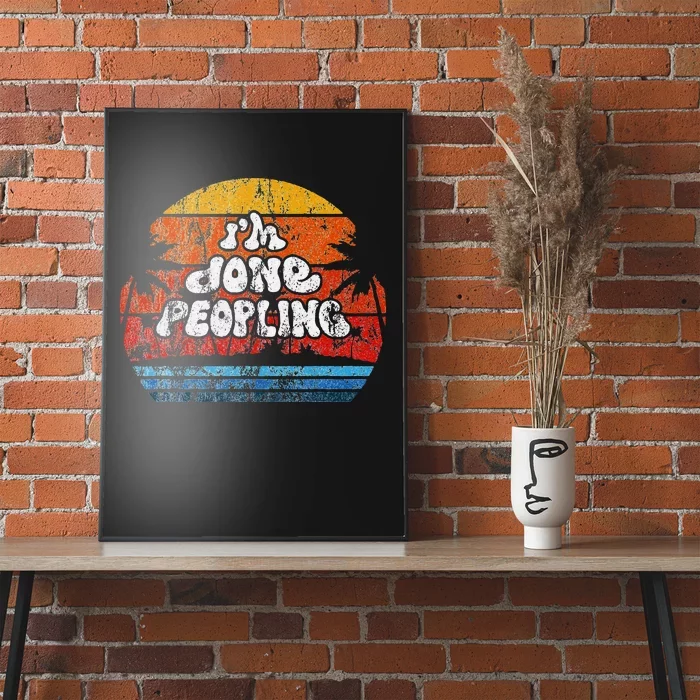 IM Done Peopling Distressed Beach Summer Funny Introvert Poster