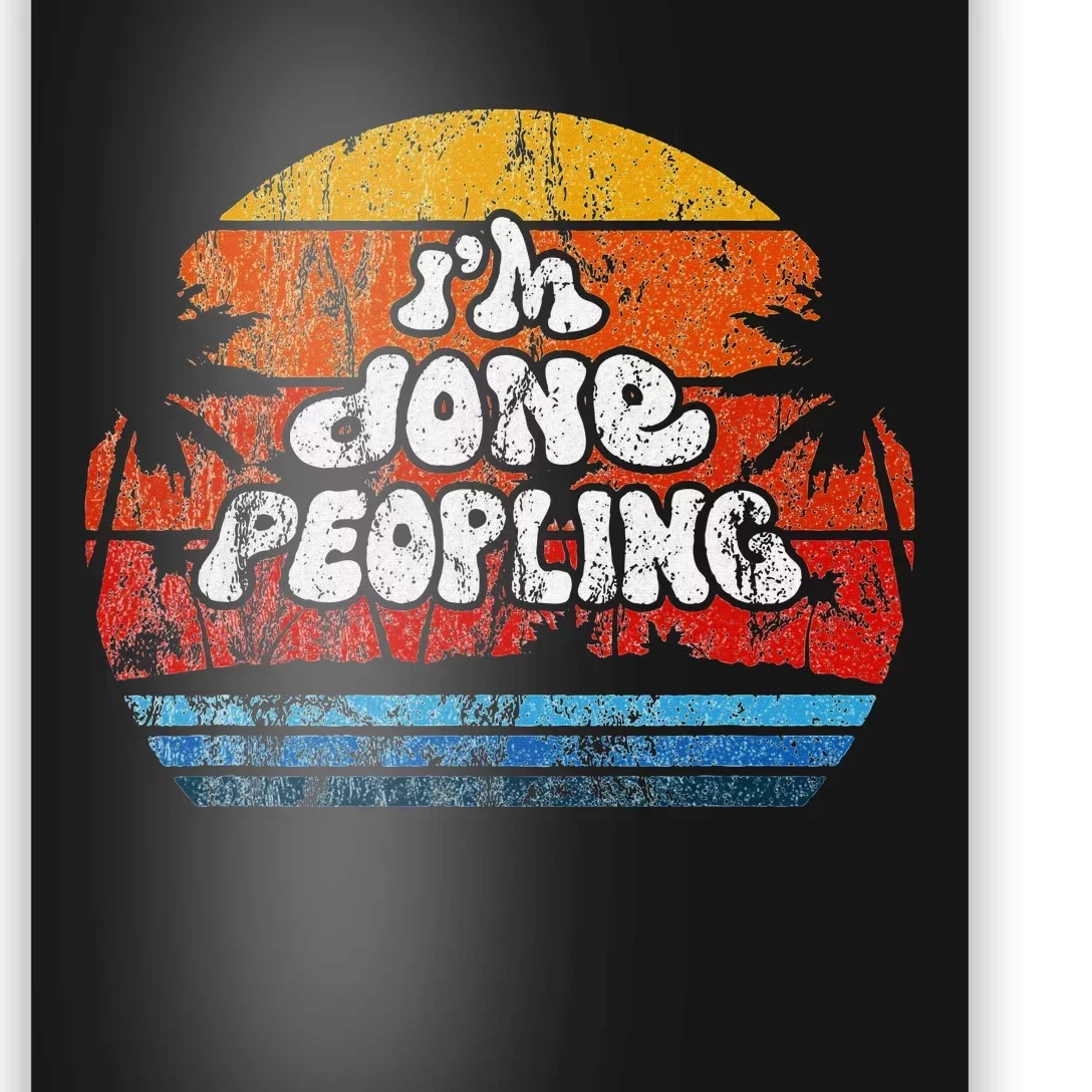 IM Done Peopling Distressed Beach Summer Funny Introvert Poster