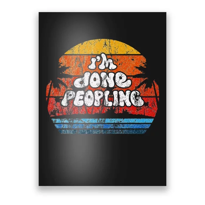 IM Done Peopling Distressed Beach Summer Funny Introvert Poster