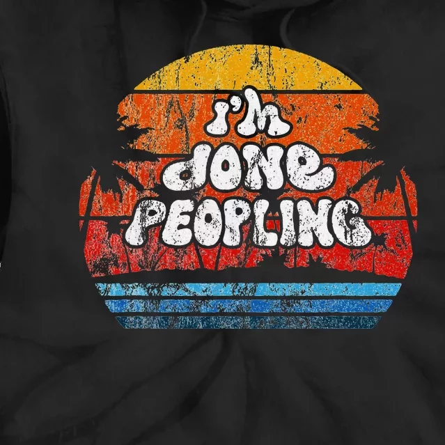 IM Done Peopling Distressed Beach Summer Funny Introvert Tie Dye Hoodie