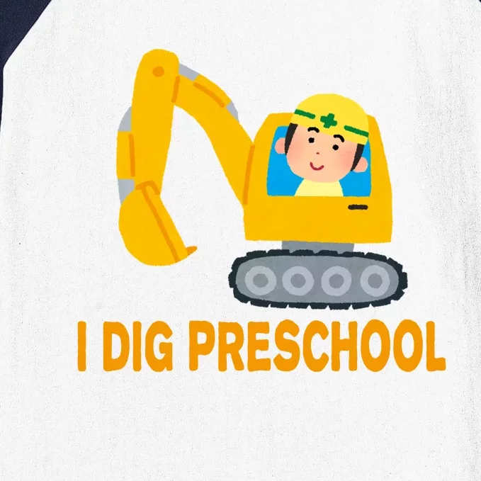 I Dig Preschool Bulldozer Baseball Sleeve Shirt