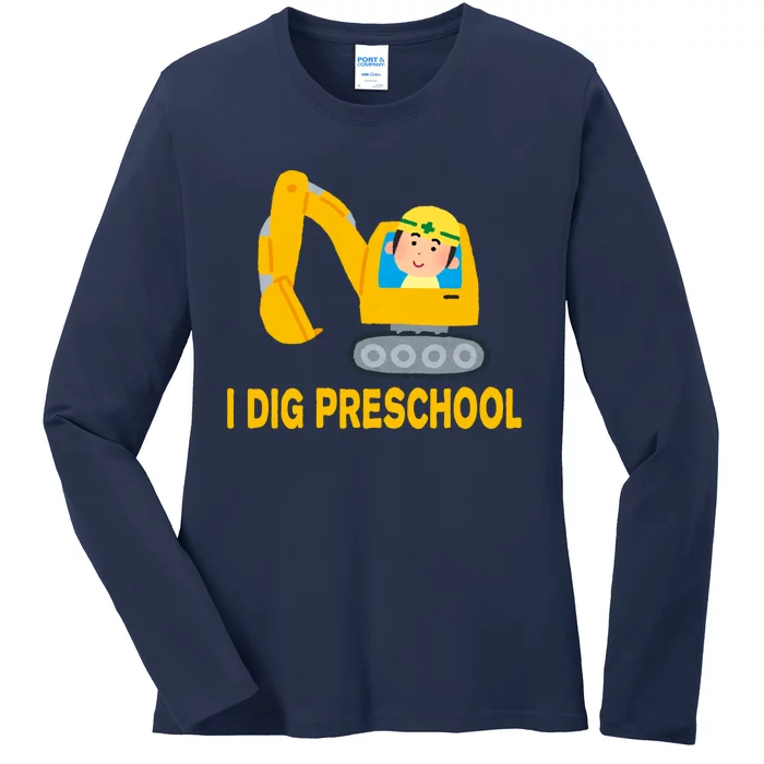 I Dig Preschool Bulldozer Ladies Long Sleeve Shirt