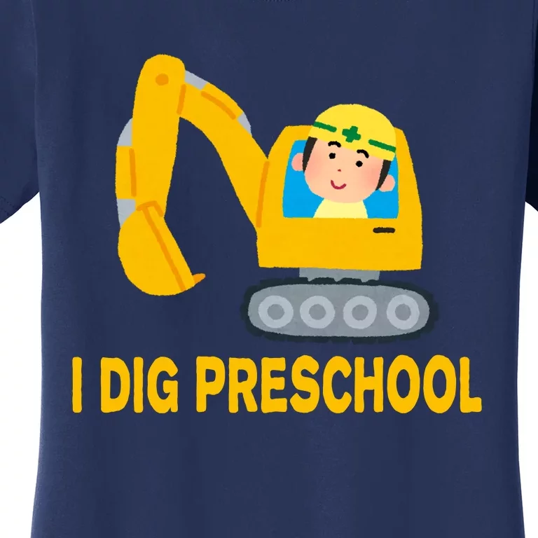 I Dig Preschool Bulldozer Women's T-Shirt