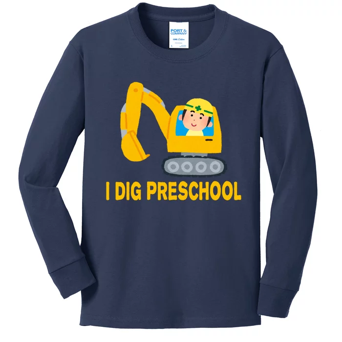 I Dig Preschool Bulldozer Kids Long Sleeve Shirt