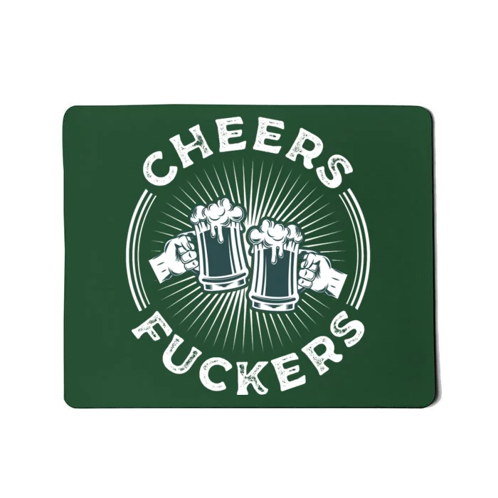 Irish Drinking Quote Cheers Fuckers Funny St Patricks Day Mousepad