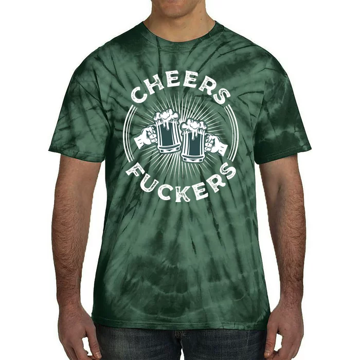 Irish Drinking Quote Cheers Fuckers Funny St Patricks Day Tie-Dye T-Shirt