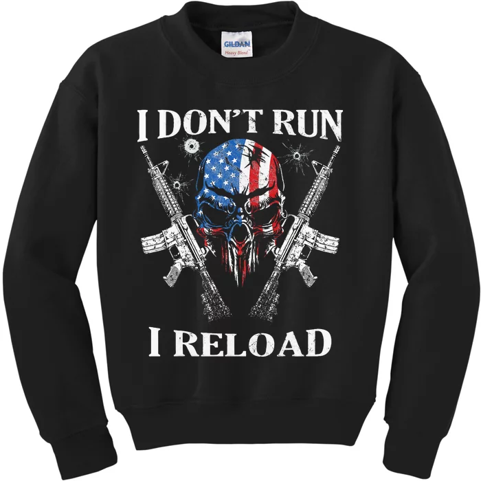 I DonT Run I Reload Gun Rights Ar15 Skull American Flag Kids Sweatshirt