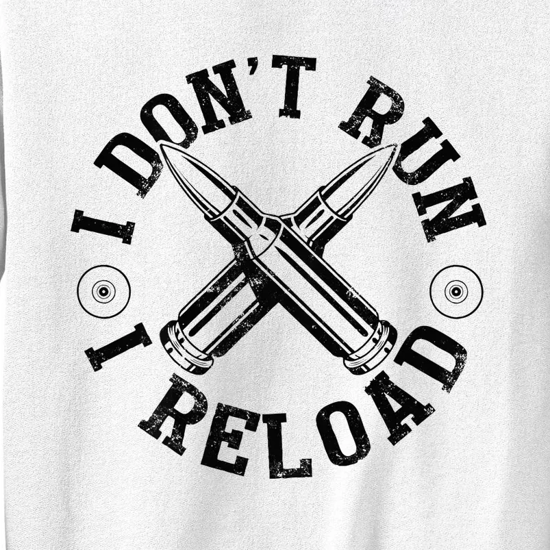 I DonT Run I Reload Gun Rights American Flag Patriots Back Sweatshirt