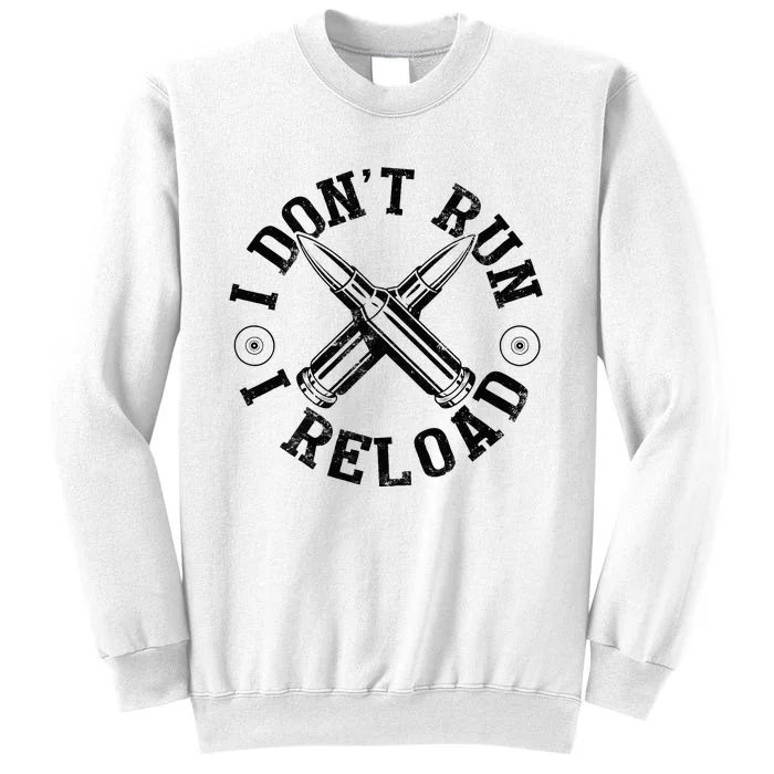 I DonT Run I Reload Gun Rights American Flag Patriots Back Sweatshirt