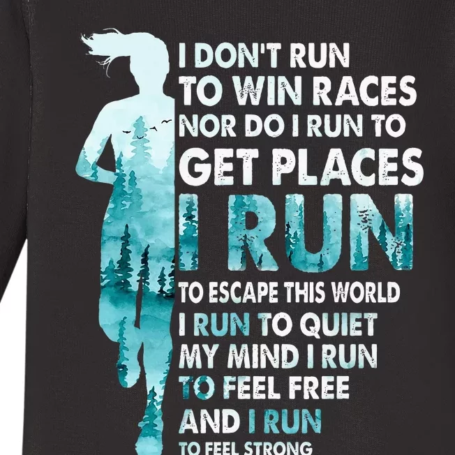 I DonT Run To Win Races I Run To Escape This World Running Baby Long Sleeve Bodysuit