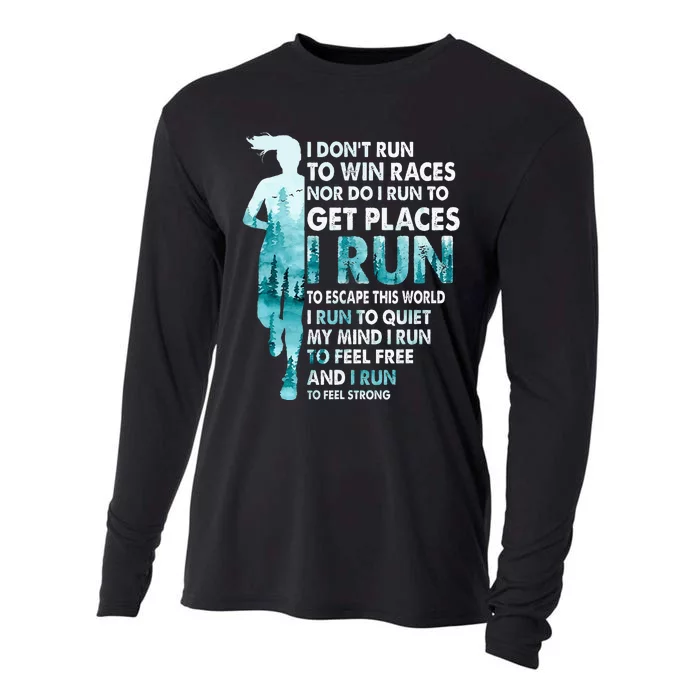 I DonT Run To Win Races I Run To Escape This World Running Cooling Performance Long Sleeve Crew