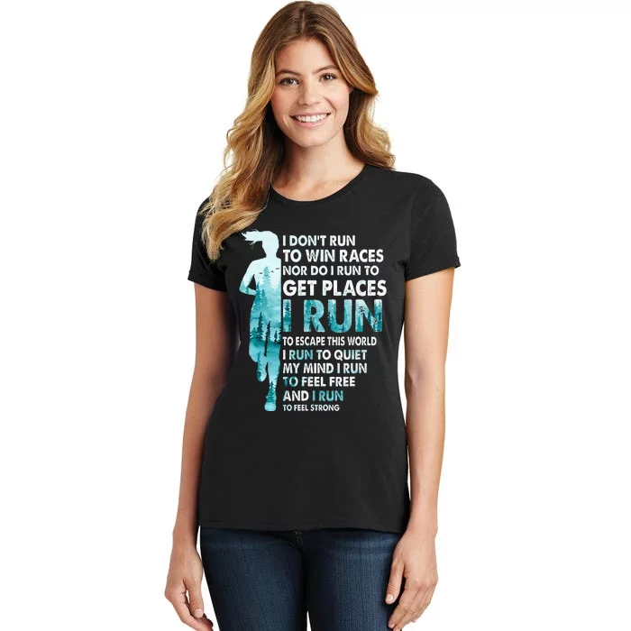 I DonT Run To Win Races I Run To Escape This World Running Women's T-Shirt