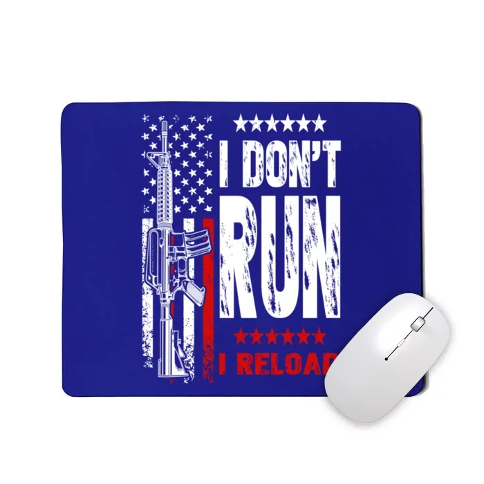 I Dont Run I Reload Vintage American Flag Funny Patriotic Cool Gift Mousepad