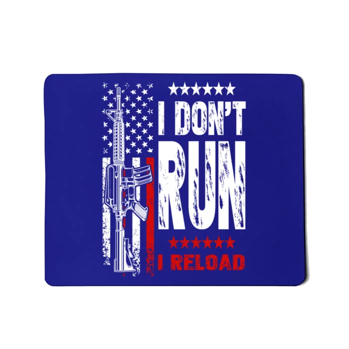 I Dont Run I Reload Vintage American Flag Funny Patriotic Cool Gift Mousepad