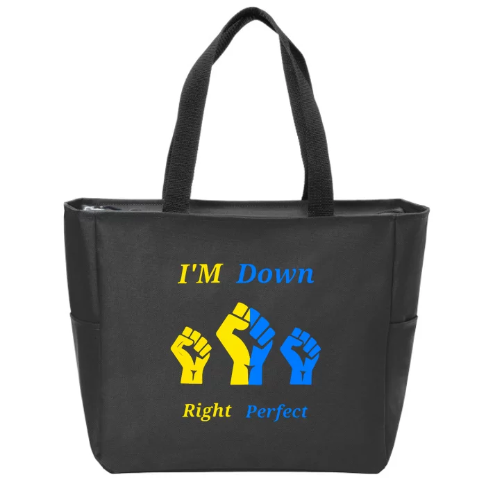 I'm Down Right Perfect Down Syndrome Day Socks Gift Zip Tote Bag