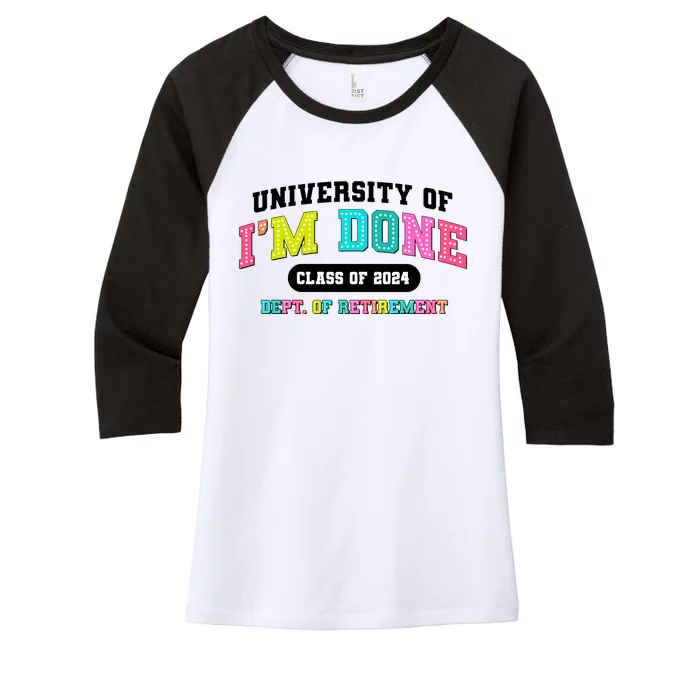 IM Done Retirement University Class Of 2024 Women's Tri-Blend 3/4-Sleeve Raglan Shirt