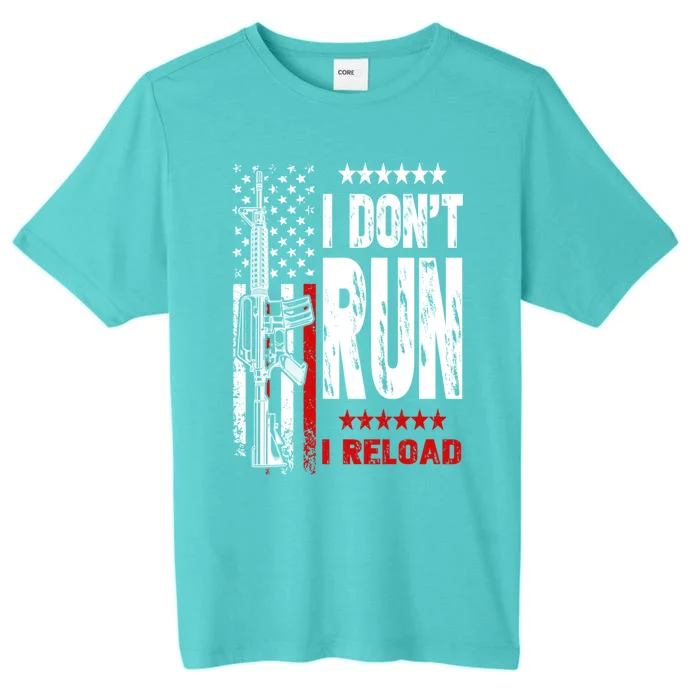 I Dont Run I Reload Vintage American Flag Funny Patriotic Cool Gift ChromaSoft Performance T-Shirt