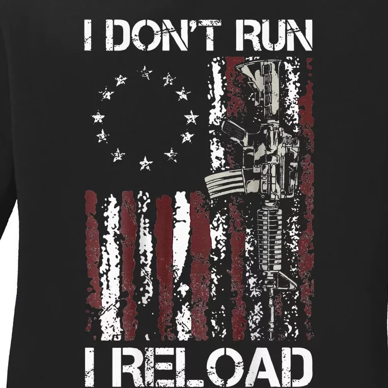 I Dont Run I Reload Gun American Flag Patriots Ladies Long Sleeve Shirt