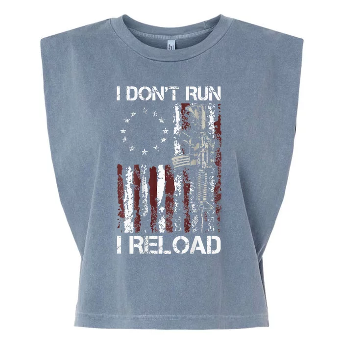 I Dont Run I Reload Gun American Flag Patriots Garment-Dyed Women's Muscle Tee