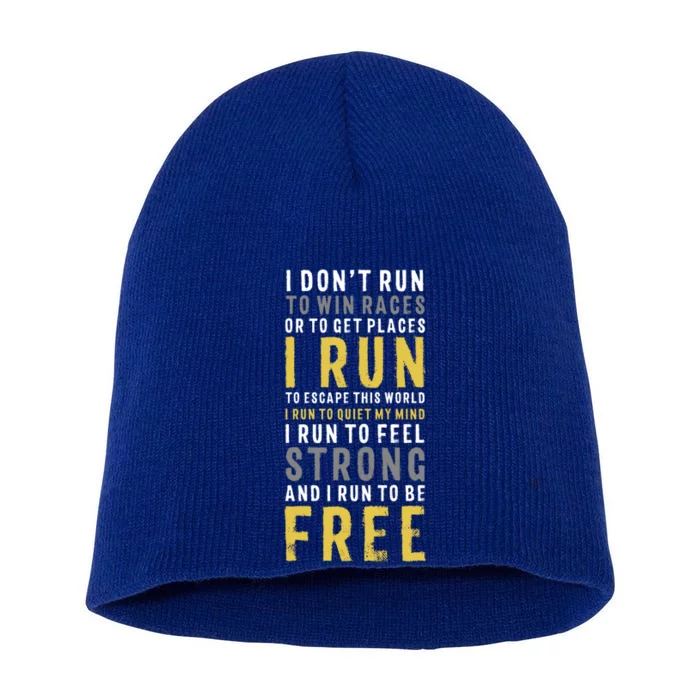 I Dont Run To Win Race Or To Get Places Running Gift Short Acrylic Beanie