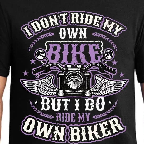 I Don´T Ride My Own Bike But I Do Ride My Own Biker Pajama Set