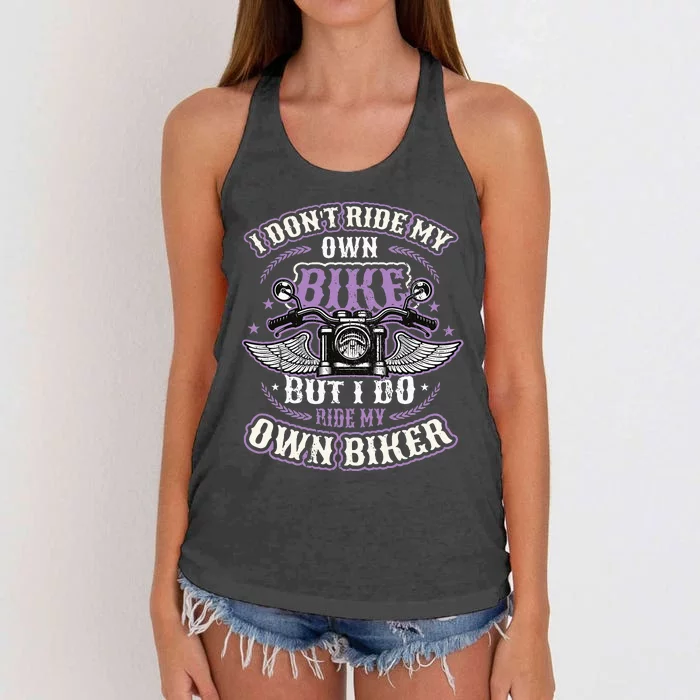 I Don´T Ride My Own Bike But I Do Ride My Own Biker Women's Knotted Racerback Tank