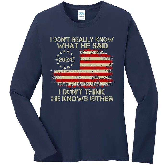 I DonT Really Know What He Said Funny Pro Voting Trump Ladies Long Sleeve Shirt