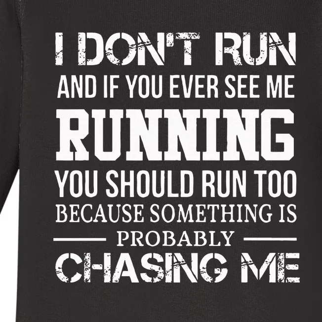 I Dont Run And If You Ever See Me Running Christmas Gift Baby Long Sleeve Bodysuit