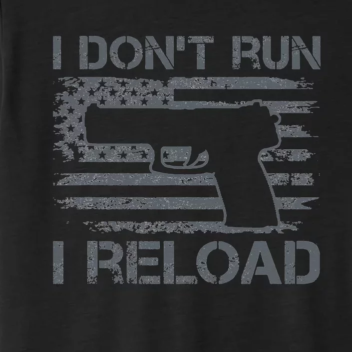 I Don't Run I Reload Pro Guns USA Flag Pistol Funny Gun ChromaSoft Performance T-Shirt