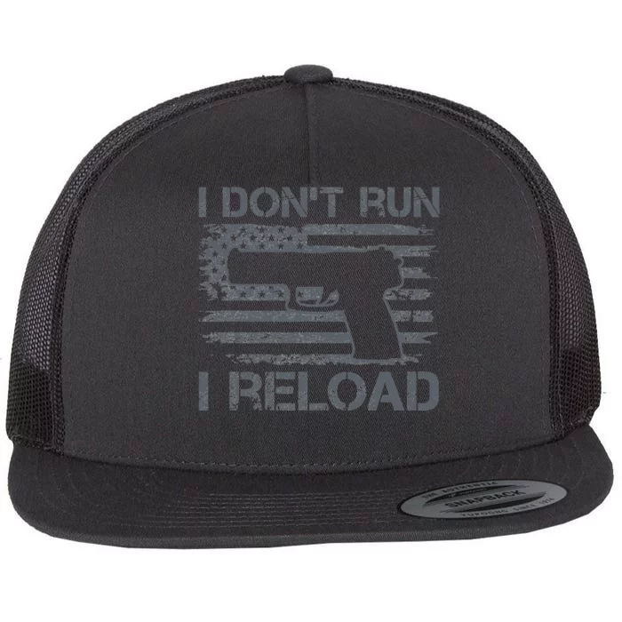 I Don't Run I Reload Pro Guns USA Flag Pistol Funny Gun Flat Bill Trucker Hat