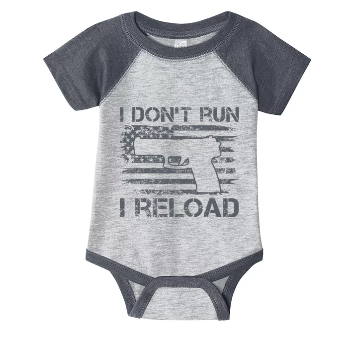 I Don't Run I Reload Pro Guns USA Flag Pistol Funny Gun Infant Baby Jersey Bodysuit