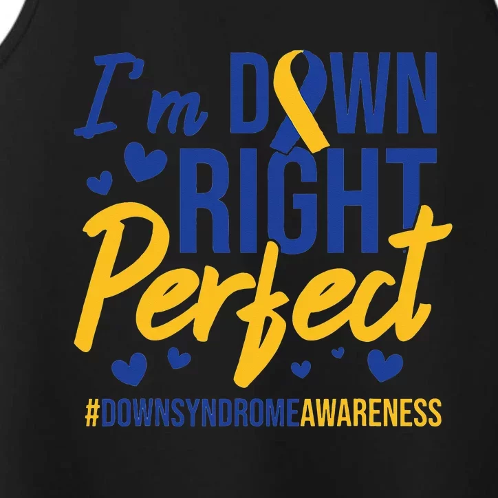 I'm Down Right Perfect Quote Down Syndrome Awareness Ribbon Performance Tank