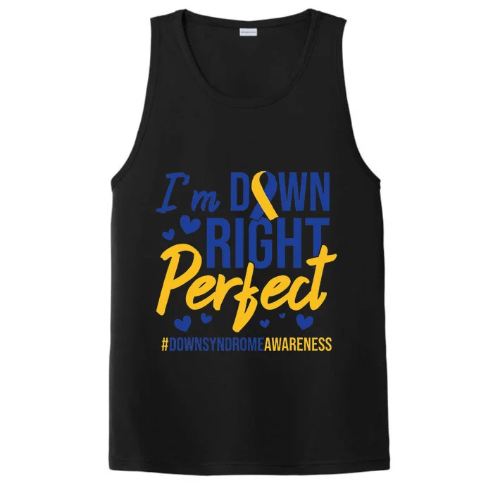 I'm Down Right Perfect Quote Down Syndrome Awareness Ribbon Performance Tank