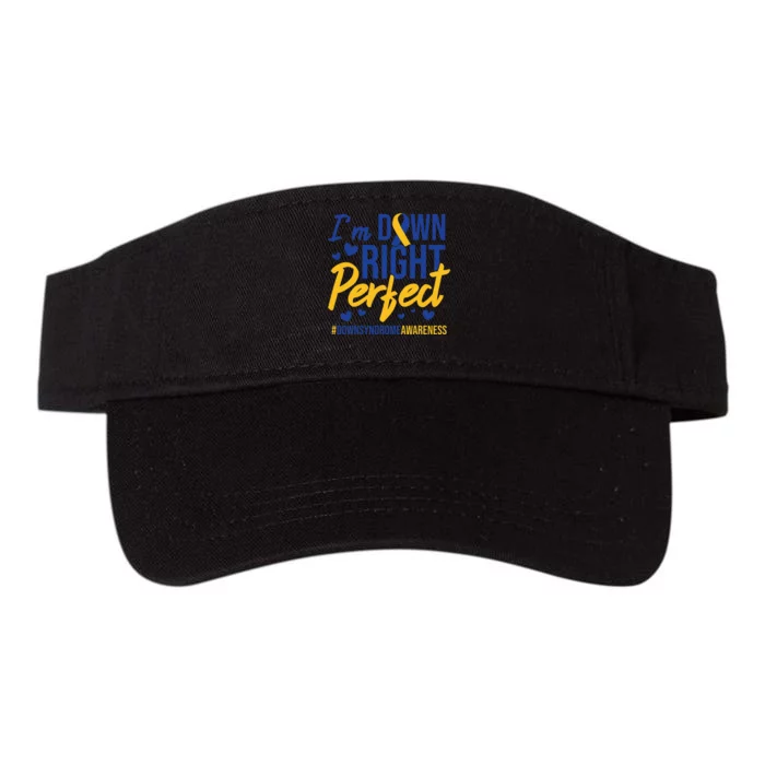 I'm Down Right Perfect Quote Down Syndrome Awareness Ribbon Valucap Bio-Washed Visor