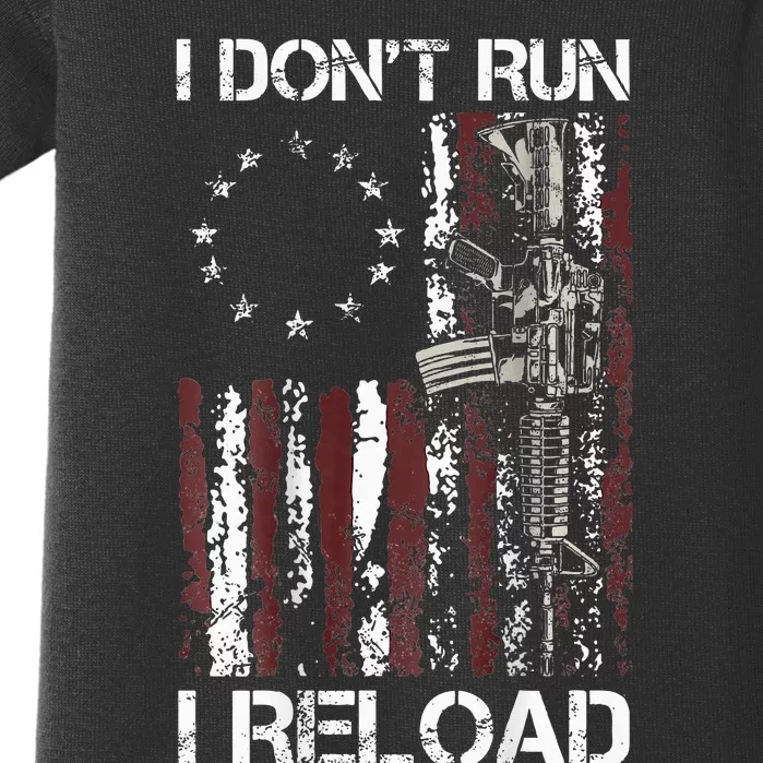 I Don't Run I Reload Gun American Flag Patriots Baby Bodysuit