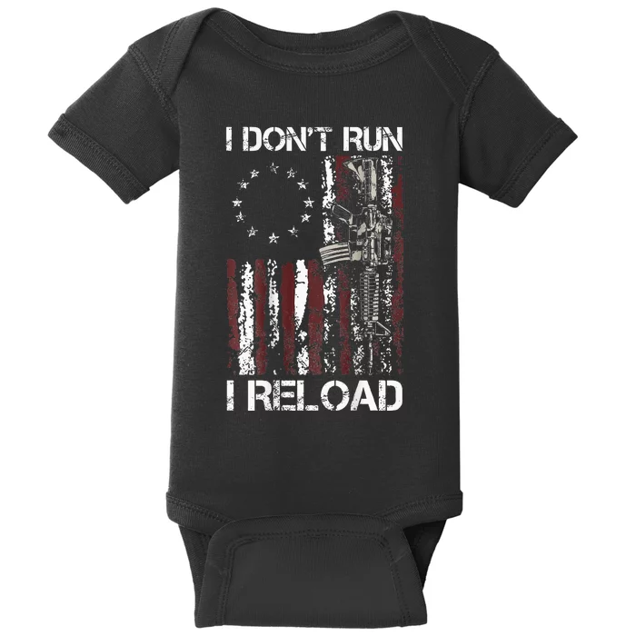 I Don't Run I Reload Gun American Flag Patriots Baby Bodysuit