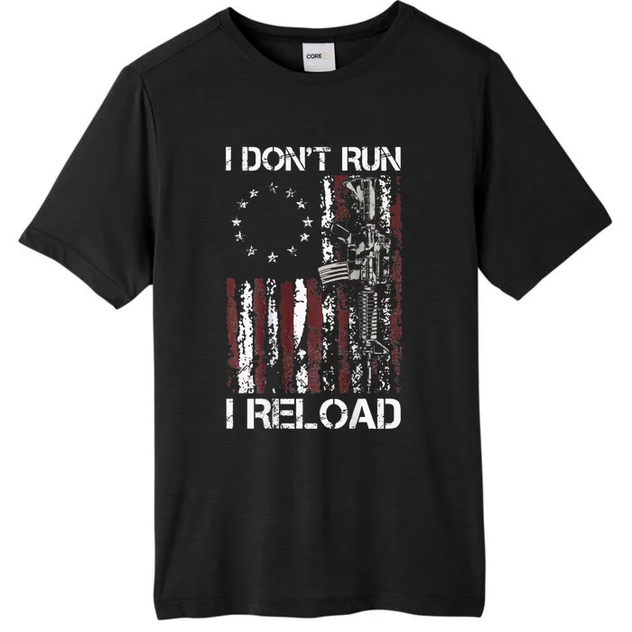 I Dont Run I Reload Gun American Flag Patriots ChromaSoft Performance T-Shirt