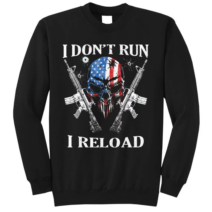 I don't Run I Reload Gun Rights AR15 Skull American Flag Tall Sweatshirt