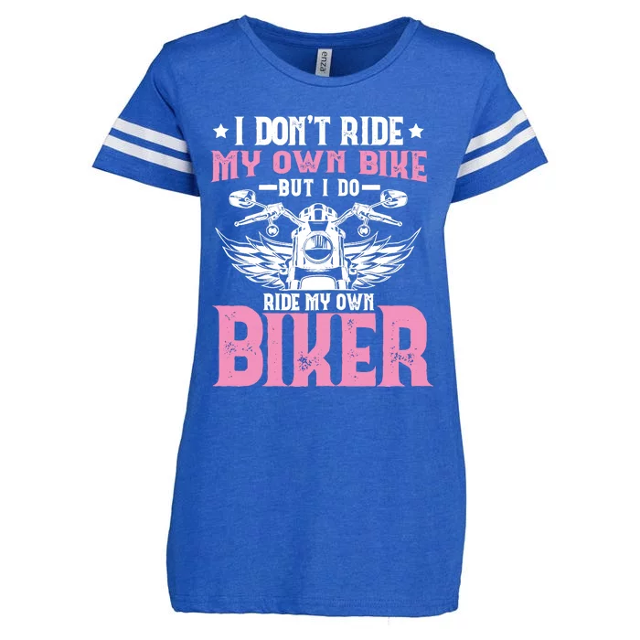 I DonT Ride My Own Bike But I Do Ride My Own Biker Funny Enza Ladies Jersey Football T-Shirt